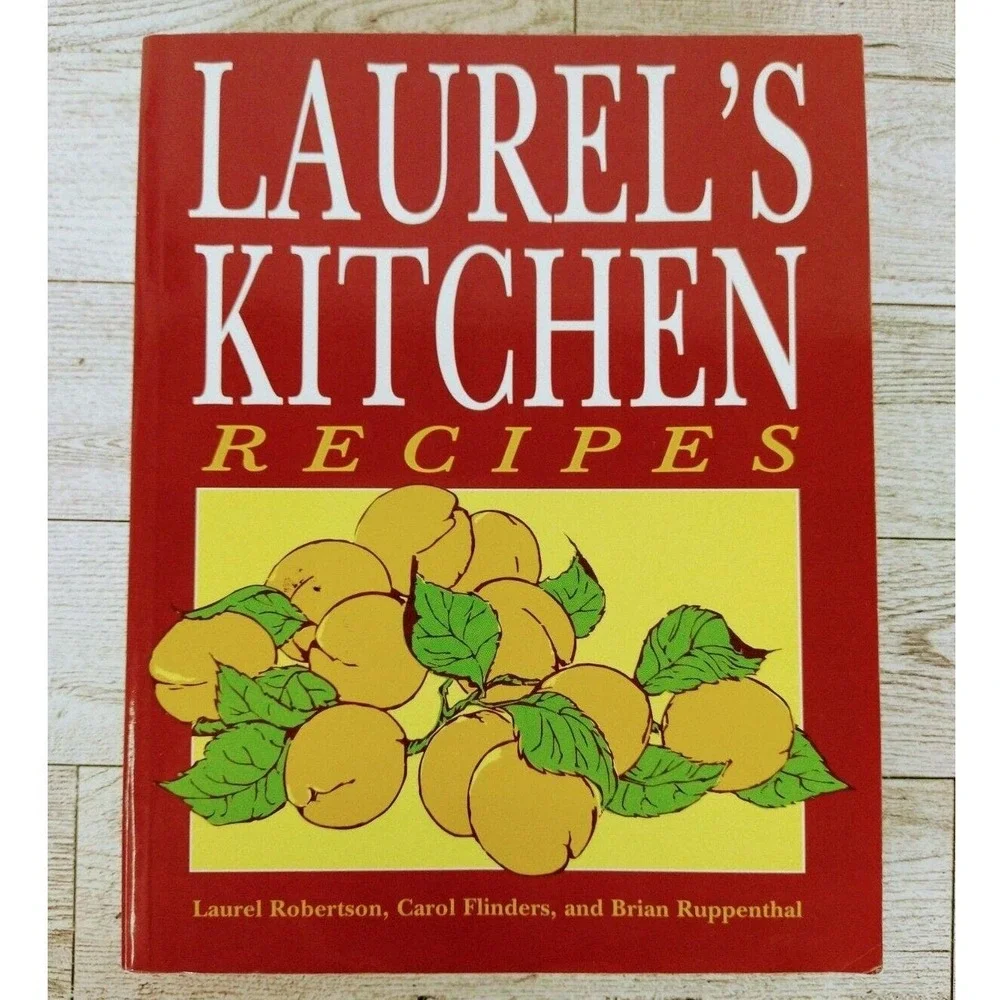 Laurel's Kitchen Recipes by Robertson Softcover Cookbook 1993